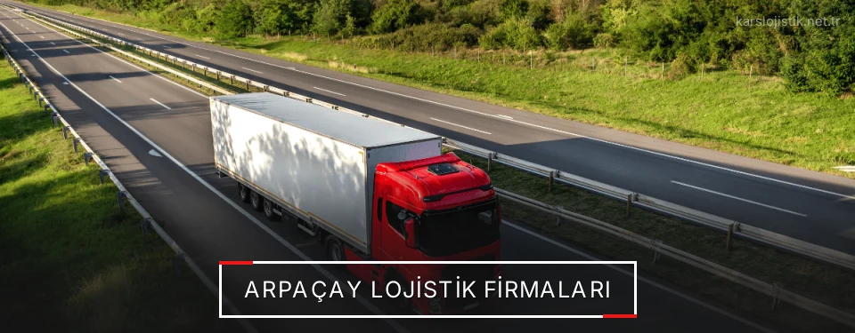 Arpaçay Lojistik Taşımacılık