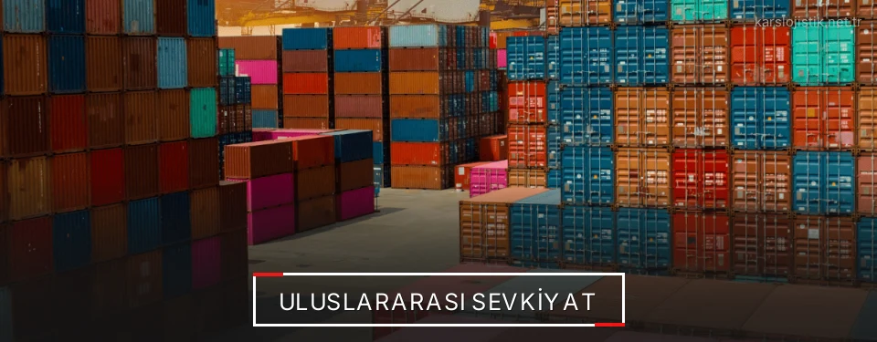 Kars Uluslararası Karayolu Lojistik Firmaları